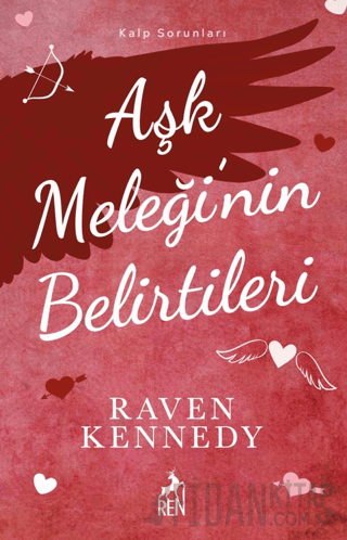 Aşk Meleği’nin Belirtileri Raven Kennedy