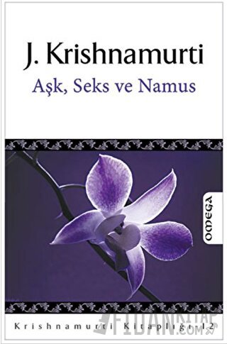 Aşk, Seks ve Namus Jiddu Krishnamurti