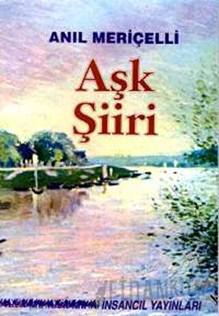 Aşk Şiiri -Seçilmiş Şiirler Anıl Meriçelli