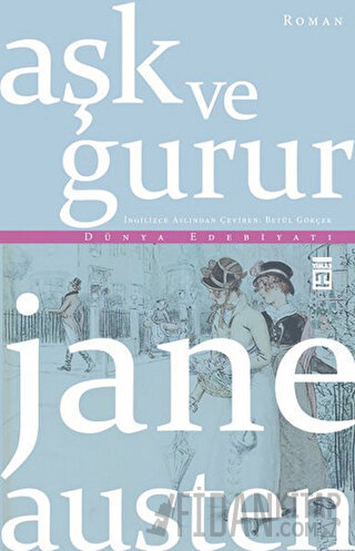 Aşk ve Gurur Jane Austen