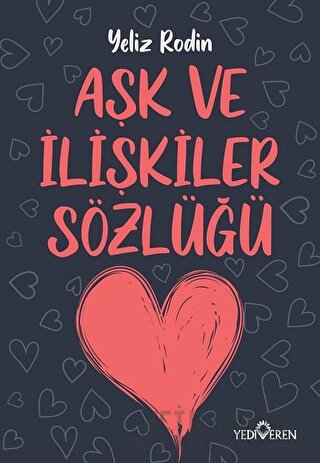 Aşk ve İlişikiler Sözlüğü Yeliz Rodin