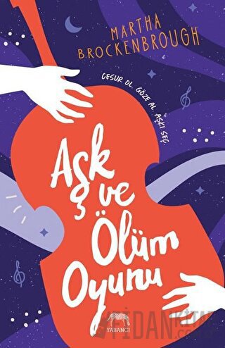 Aşk ve Ölüm Oyunu Martha Brockenbrough