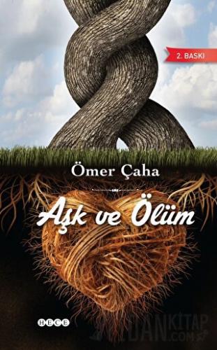 Aşk ve Ölüm Ömer Çaha