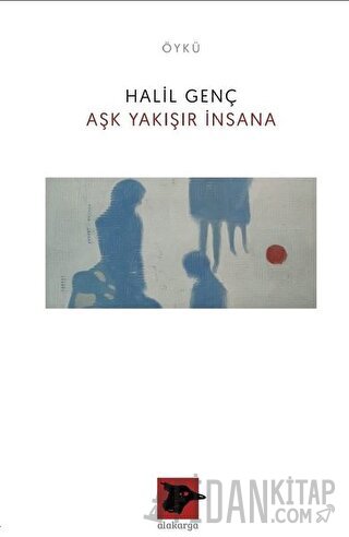 Aşk Yakışır İnsana Halil Genç