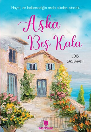 Aşka Beş Kala Lois Greiman