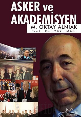 Asker ve Akademisyen M. Oktay Alnıak