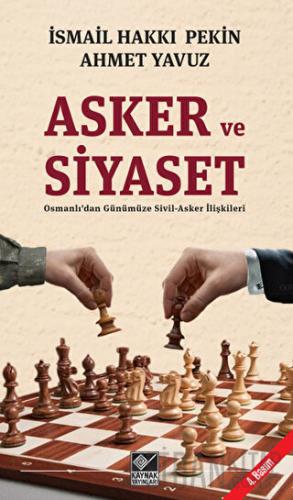 Asker ve Siyaset Ahmet Yavuz