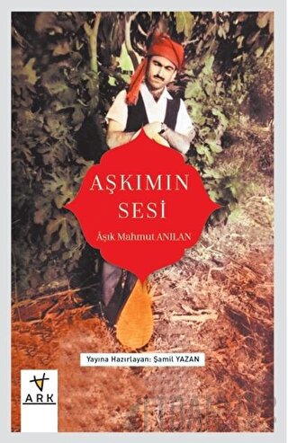 Aşkımın Sesi Aşık Mahmut Anılan