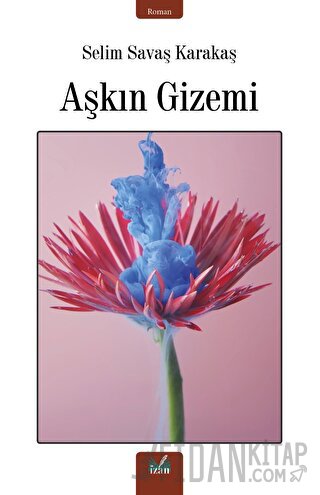 Aşkın Gizemi Selim Savaş Karakaş