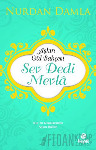 Aşkın Gül Bahçesi - Sev Dedi Mevla Nurdan Damla