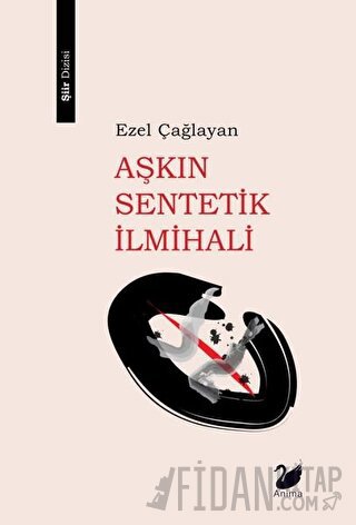 Aşkın Sentetik İlmihali Ezel Çağlayan