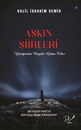 Aşkın Şiirleri Halil İbrahim Demir