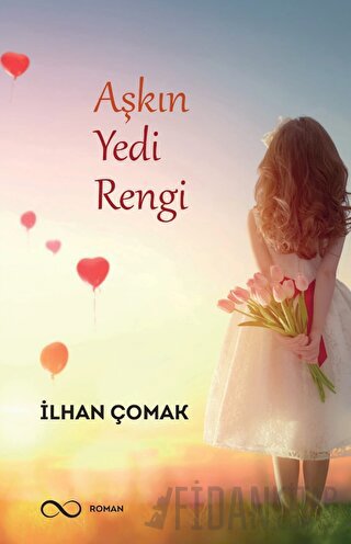 Aşkın Yedi Rengi İlhan Çomak