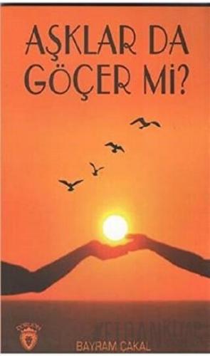 Aşklar da Göçer Mi? Bayram Çakal