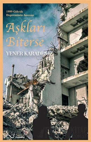 Aşkları Biterse Yener Karadeniz