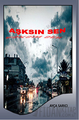 Aşksın Sen Ayça Sarıcı