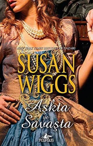 Aşkta ve Savaşta Susan Wiggs