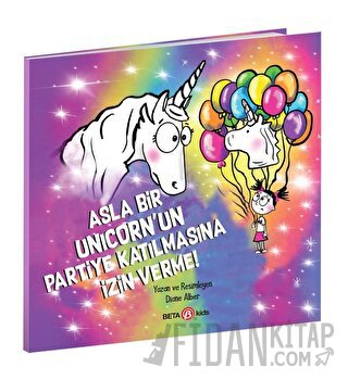 Asla Bir Unicorn’un Partiye Katılmasına İzin Verme! Diane Alber