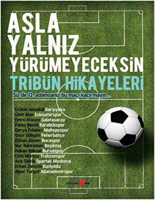 Asla Yalnız Yürümeyeceksin - Tribün Hikayeleri Erdem Aksakal