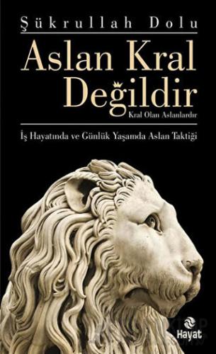 Aslan Kral Değildir Şükrullah Dolu