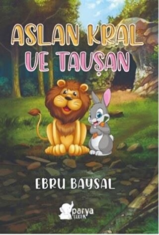 Aslan Kral ve Tavşan Ebru Baysal