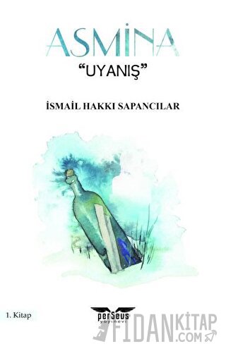 Asmina 1. Kitap İsmail Hakkı Sapancılar