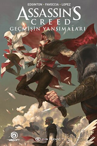 Assassin’s Creed: Geçmişin Yansımaları Ian Edginton