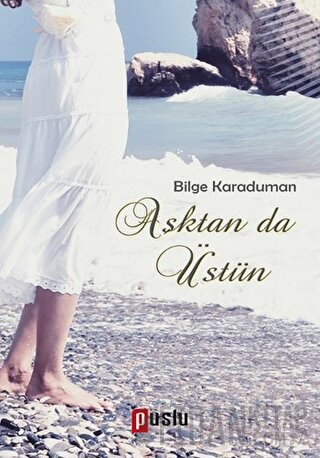 Aştan da Üstün Bilge Karaduman