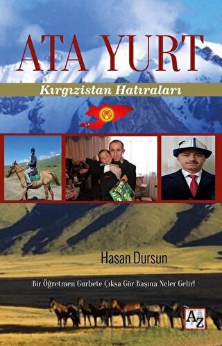 Ata Yurt: Kırgızistan Hatıraları Hasan Dursun