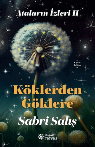 Ataların İzleri 2: Köklerden Göklere Sabri Salış