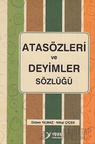 Atasözleri ve Deyimler Sözlüğü Didem Yılmaz