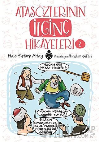 Atasözlerinin İlginç Hikayeleri 2 Hale Eştürk Altay