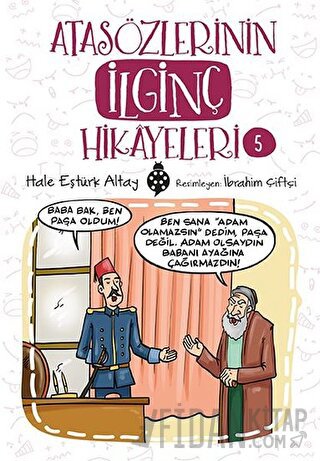 Atasözlerinin İlginç Hikayeleri 5 Hale Eştürk Altay