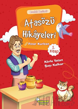 Atasözü Hikayeleri - Körle Yatan Şaşı Kalkar Pınar Kurban