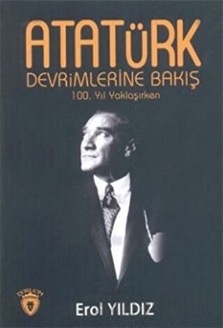 Atatürk Devrimlerine Bakış Erol Yıldız