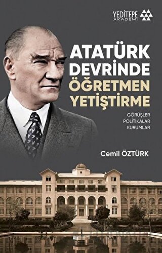 Atatürk Devrinde Öğretmen Yetiştirme Cemil Öztürk