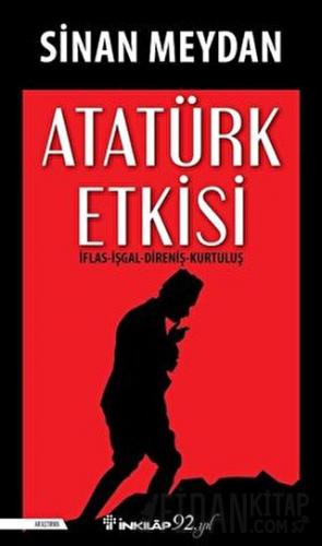 Atatürk Etkisi Sinan Meydan