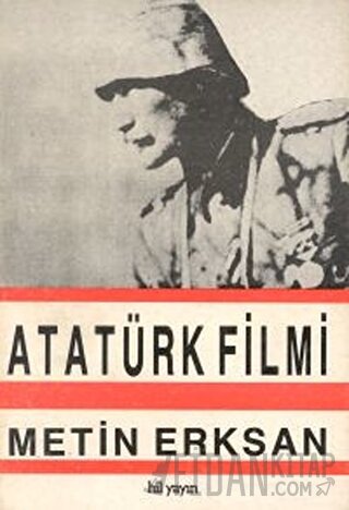 Atatürk Filmi Metin Erksan