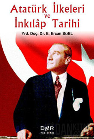 Atatürk İlkeleri ve İnkılap Tarihi E. Ercan Süel