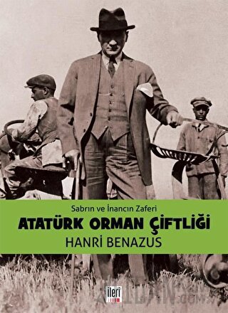 Atatürk Orman Çiftliği Hanri Benazus