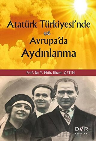 Atatürk Türkiyesi’nde ve Avrupa'da Aydınlanma İlhami Çetin