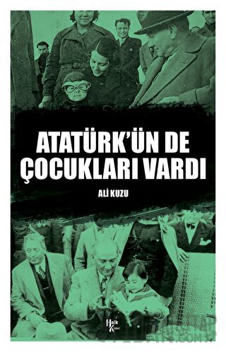 Atatürk’ün De Çocukları Vardı Ali Kuzu