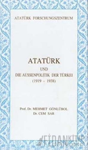 Atatürk Und Die Aussenpolitik Der Türkei (1919-1938) Mehmet Gönlübol