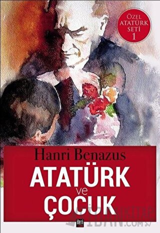 Atatürk ve Çocuk Hanri Benazus