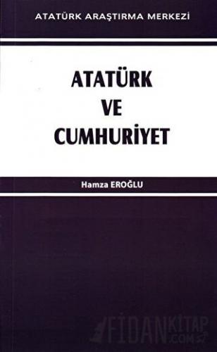 Atatürk ve Cumhuriyet Hamza Eroğlu