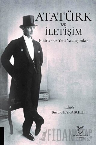 Atatürk ve İletişim Burak Karabulut