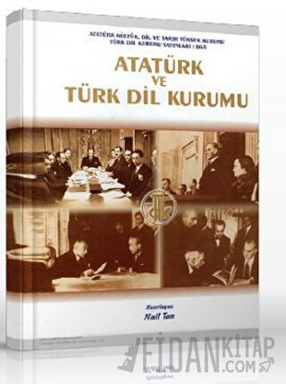 Atatürk ve Türk Dil Kurumu (Ciltli) Nail Tan