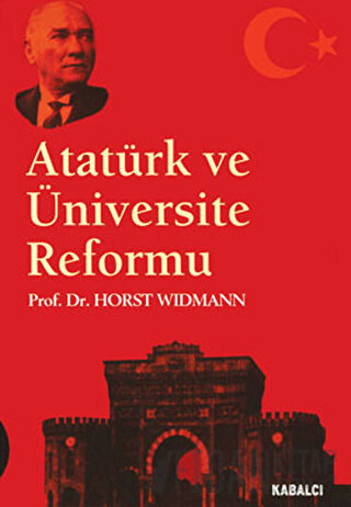 Atatürk ve Üniversite Reformu Horst Widmann