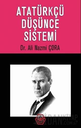 Atatürkçü Düşünce Sistemi A. Nazmi Çora