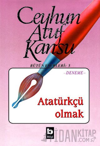 Atatürkçü Olmak Ceyhun Atuf Kansu